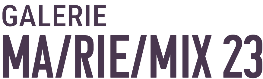 Galerie Ma/rie/mix 23