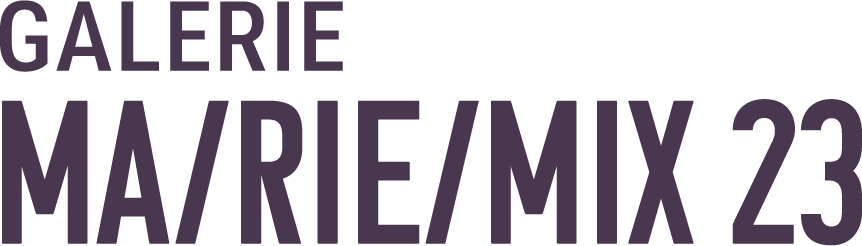 Galerie Ma/rie/mix 23